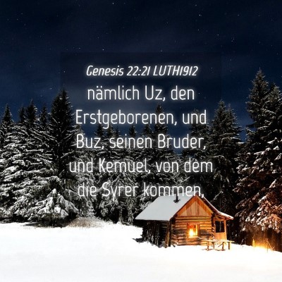 Picture 04 - Genesis 22:21 LUTH1912 - nämlich Uz, den Erstgeborenen, und Buz, seinen - Bible Verse Picture