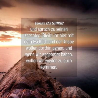 Picture 04 - Genesis 22:5 LUTH1912 - und sprach zu seinen Knechten: Bleibt ihr hier - Bible Verse Picture