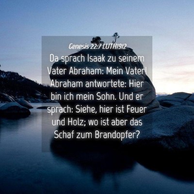 Picture 04 - Genesis 22:7 LUTH1912 - Da sprach Isaak zu seinem Vater Abraham: Mein - Bible Verse Picture