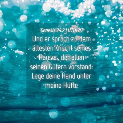 Picture 04 - Genesis 24:2 LUTH1912 - Und er sprach zu dem ältesten Knecht seines - Bible Verse Picture