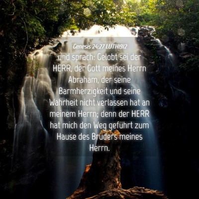 Picture 04 - Genesis 24:27 LUTH1912 - und sprach: Gelobt sei der HERR, der Gott meines - Bible Verse Picture