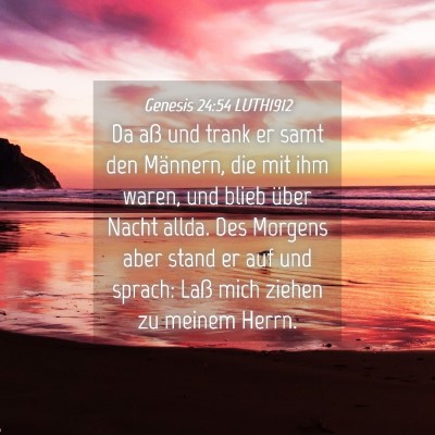 Picture 04 - Genesis 24:54 LUTH1912 - Da aß und trank er samt den Männern, die mit - Bible Verse Picture