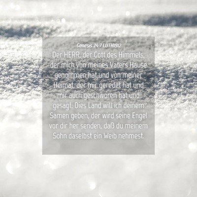 Picture 04 - Genesis 24:7 LUTH1912 - Der HERR, der Gott des Himmels, der mich von - Bible Verse Picture