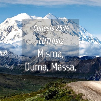 Picture 04 - Genesis 25:14 LUTH1912 - Misma, Duma, - Bible Verse Picture