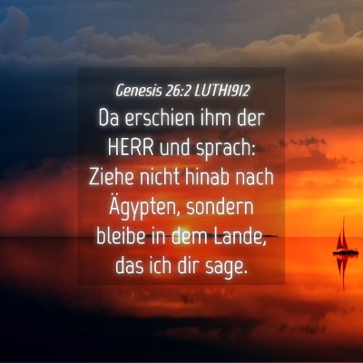 Picture 04 - Genesis 26:2 LUTH1912 - Da erschien ihm der HERR und sprach: Ziehe nicht - Bible Verse Picture