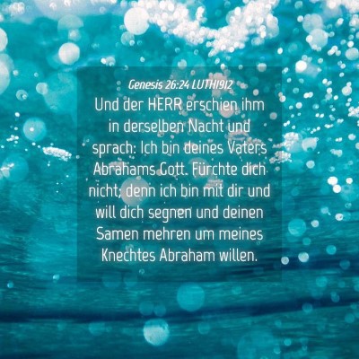Picture 04 - Genesis 26:24 LUTH1912 - Und der HERR erschien ihm in derselben Nacht und - Bible Verse Picture
