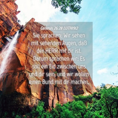 Picture 04 - Genesis 26:28 LUTH1912 - Sie sprachen: Wir sehen mit sehenden Augen, daß - Bible Verse Picture
