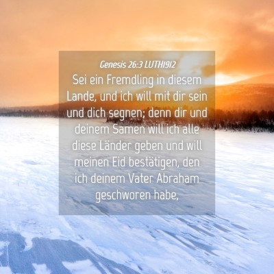 Picture 04 - Genesis 26:3 LUTH1912 - Sei ein Fremdling in diesem Lande, und ich will - Bible Verse Picture