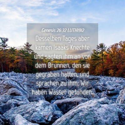 Picture 04 - Genesis 26:32 LUTH1912 - Desselben Tages aber kamen Isaaks Knechte und - Bible Verse Picture