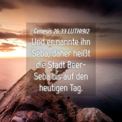 Picture 04 - Genesis 26:33 LUTH1912 - Und er nannte ihn Seba; daher heißt die Stadt - Bible Verse Picture