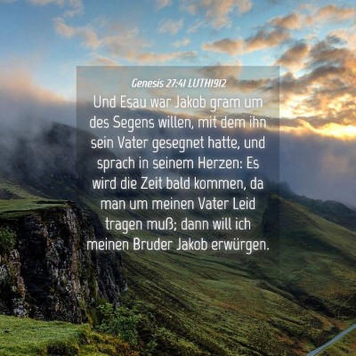 Picture 04 - Genesis 27:41 LUTH1912 - Und Esau war Jakob gram um des Segens willen, mit - Bible Verse Picture