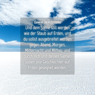 Picture 04 - Genesis 28:14 LUTH1912 - Und dein Same soll werden wie der Staub auf - Bible Verse Picture