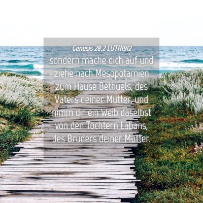 Picture 04 - Genesis 28:2 LUTH1912 - sondern mache dich auf und ziehe nach - Bible Verse Picture