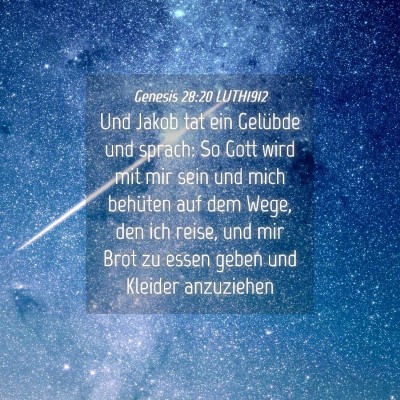 Picture 04 - Genesis 28:20 LUTH1912 - Und Jakob tat ein Gelübde und sprach: So Gott - Bible Verse Picture