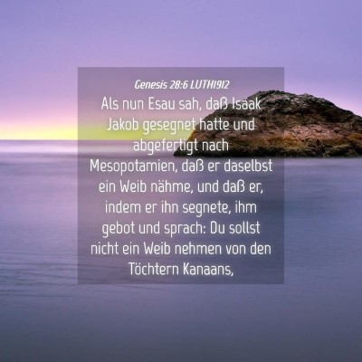 Picture 04 - Genesis 28:6 LUTH1912 - Als nun Esau sah, daß Isaak Jakob gesegnet hatte - Bible Verse Picture