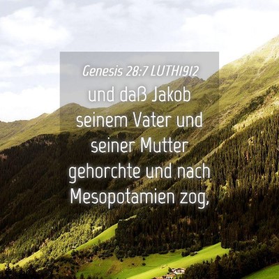 Picture 04 - Genesis 28:7 LUTH1912 - und daß Jakob seinem Vater und seiner Mutter - Bible Verse Picture