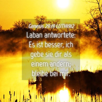 Picture 04 - Genesis 29:19 LUTH1912 - Laban antwortete: Es ist besser, ich gebe sie dir - Bible Verse Picture