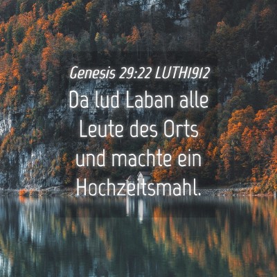 Picture 04 - Genesis 29:22 LUTH1912 - Da lud Laban alle Leute des Orts und machte ein - Bible Verse Picture