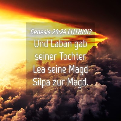 Picture 04 - Genesis 29:24 LUTH1912 - Und Laban gab seiner Tochter Lea seine Magd Silpa - Bible Verse Picture