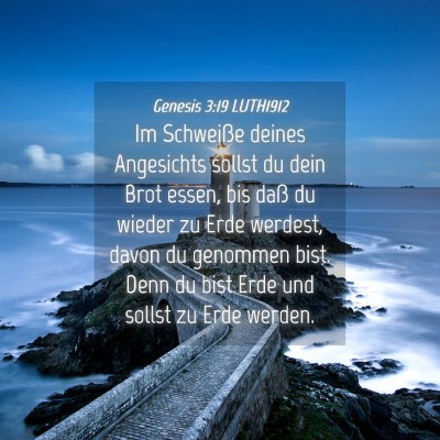 Picture 04 - Genesis 3:19 LUTH1912 - Im Schweiße deines Angesichts sollst du dein - Bible Verse Picture