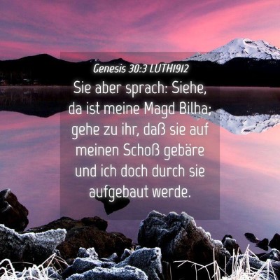 Picture 04 - Genesis 30:3 LUTH1912 - Sie aber sprach: Siehe, da ist meine Magd Bilha; - Bible Verse Picture