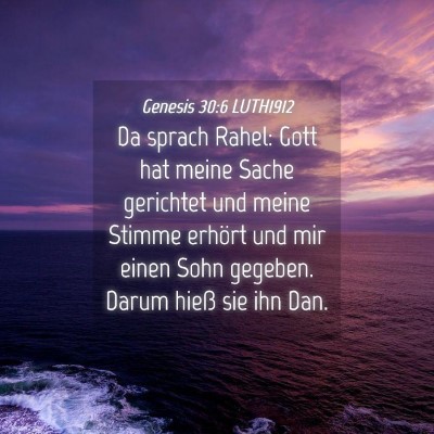 Picture 04 - Genesis 30:6 LUTH1912 - Da sprach Rahel: Gott hat meine Sache gerichtet - Bible Verse Picture