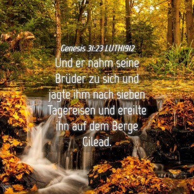 Picture 04 - Genesis 31:23 LUTH1912 - Und er nahm seine Brüder zu sich und jagte ihm - Bible Verse Picture