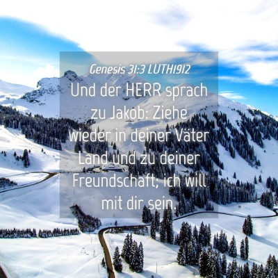Picture 04 - Genesis 31:3 LUTH1912 - Und der HERR sprach zu Jakob: Ziehe wieder in - Bible Verse Picture