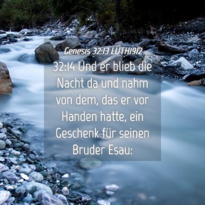 Picture 04 - Genesis 32:13 LUTH1912 - 32:14 Und er blieb die Nacht da und nahm von dem, - Bible Verse Picture