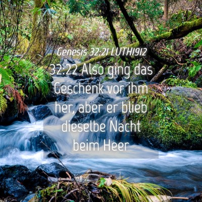 Picture 04 - Genesis 32:21 LUTH1912 - 32:22 Also ging das Geschenk vor ihm her, aber er - Bible Verse Picture