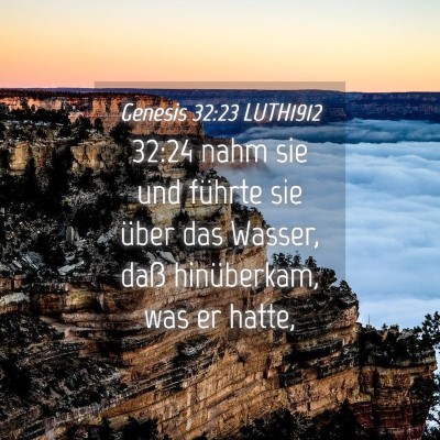 Picture 04 - Genesis 32:23 LUTH1912 - 32:24 nahm sie und führte sie über das Wasser, - Bible Verse Picture