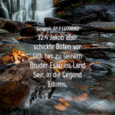 Picture 04 - Genesis 32:3 LUTH1912 - 32:4 Jakob aber schickte Boten vor sich her zu - Bible Verse Picture