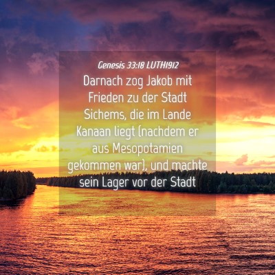 Picture 04 - Genesis 33:18 LUTH1912 - Darnach zog Jakob mit Frieden zu der Stadt - Bible Verse Picture
