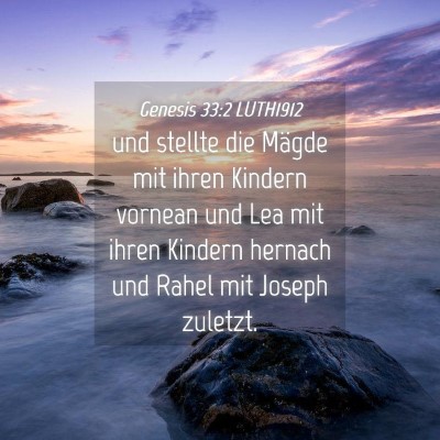 Picture 04 - Genesis 33:2 LUTH1912 - und stellte die Mägde mit ihren Kindern vornean - Bible Verse Picture