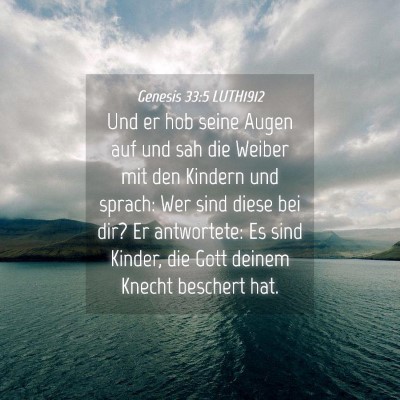 Picture 04 - Genesis 33:5 LUTH1912 - Und er hob seine Augen auf und sah die Weiber mit - Bible Verse Picture