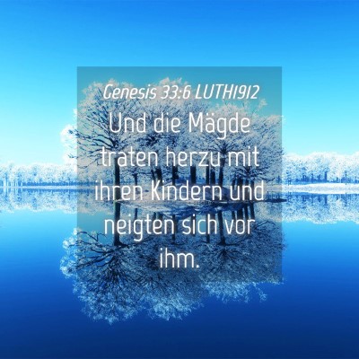 Picture 04 - Genesis 33:6 LUTH1912 - Und die Mägde traten herzu mit ihren Kindern und - Bible Verse Picture