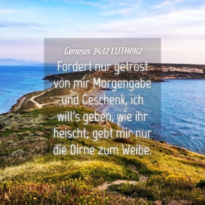Picture 04 - Genesis 34:12 LUTH1912 - Fordert nur getrost von mir Morgengabe und - Bible Verse Picture