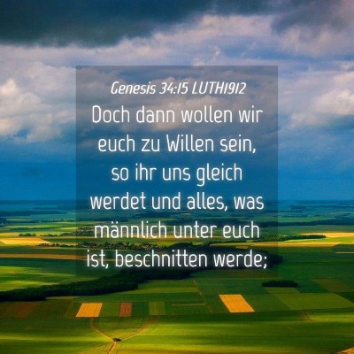 Picture 04 - Genesis 34:15 LUTH1912 - Doch dann wollen wir euch zu Willen sein, so ihr - Bible Verse Picture