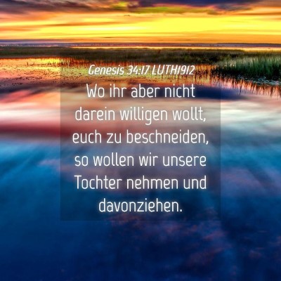 Picture 04 - Genesis 34:17 LUTH1912 - Wo ihr aber nicht darein willigen wollt, euch zu - Bible Verse Picture
