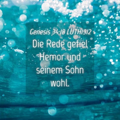 Picture 04 - Genesis 34:18 LUTH1912 - Die Rede gefiel Hemor und seinem Sohn - Bible Verse Picture
