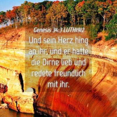 Picture 04 - Genesis 34:3 LUTH1912 - Und sein Herz hing an ihr, und er hatte die Dirne - Bible Verse Picture