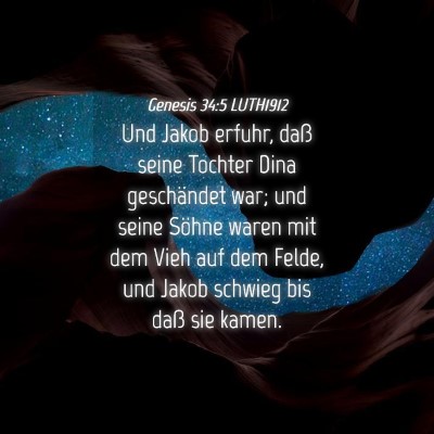 Picture 04 - Genesis 34:5 LUTH1912 - Und Jakob erfuhr, daß seine Tochter Dina - Bible Verse Picture