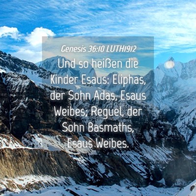 Picture 04 - Genesis 36:10 LUTH1912 - Und so heißen die Kinder Esaus: Eliphas, der - Bible Verse Picture