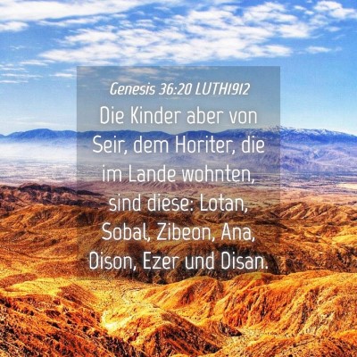 Picture 04 - Genesis 36:20 LUTH1912 - Die Kinder aber von Seir, dem Horiter, die im - Bible Verse Picture