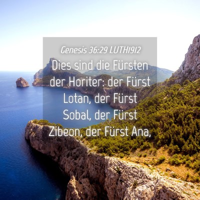 Picture 04 - Genesis 36:29 LUTH1912 - Dies sind die Fürsten der Horiter: der Fürst - Bible Verse Picture