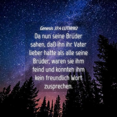 Picture 04 - Genesis 37:4 LUTH1912 - Da nun seine Brüder sahen, daß ihn ihr Vater - Bible Verse Picture