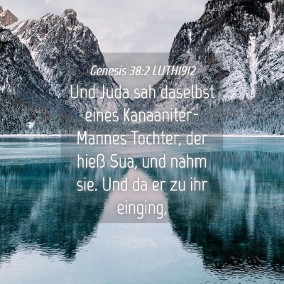 Picture 04 - Genesis 38:2 LUTH1912 - Und Juda sah daselbst eines Kanaaniter-Mannes - Bible Verse Picture