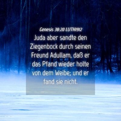 Picture 04 - Genesis 38:20 LUTH1912 - Juda aber sandte den Ziegenbock durch seinen - Bible Verse Picture