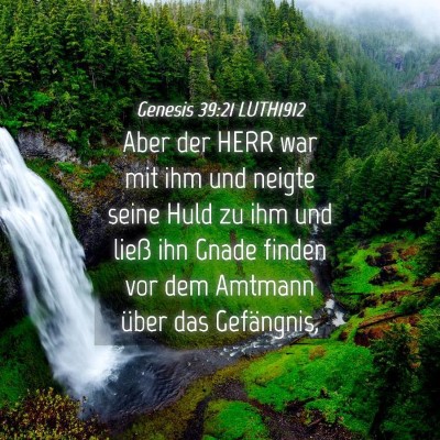Picture 04 - Genesis 39:21 LUTH1912 - Aber der HERR war mit ihm und neigte seine Huld - Bible Verse Picture