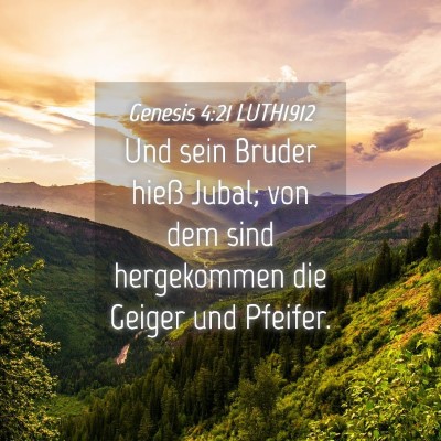Picture 04 - Genesis 4:21 LUTH1912 - Und sein Bruder hieß Jubal; von dem sind - Bible Verse Picture